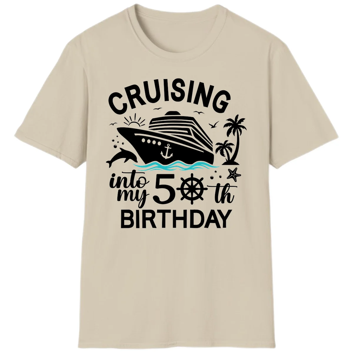 Cruising Into My 50th Birthday T-Shirt in Sand