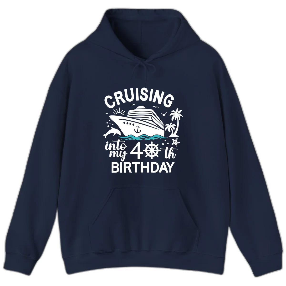 Cruising Into My 40th Birthday Hoodie in Navy