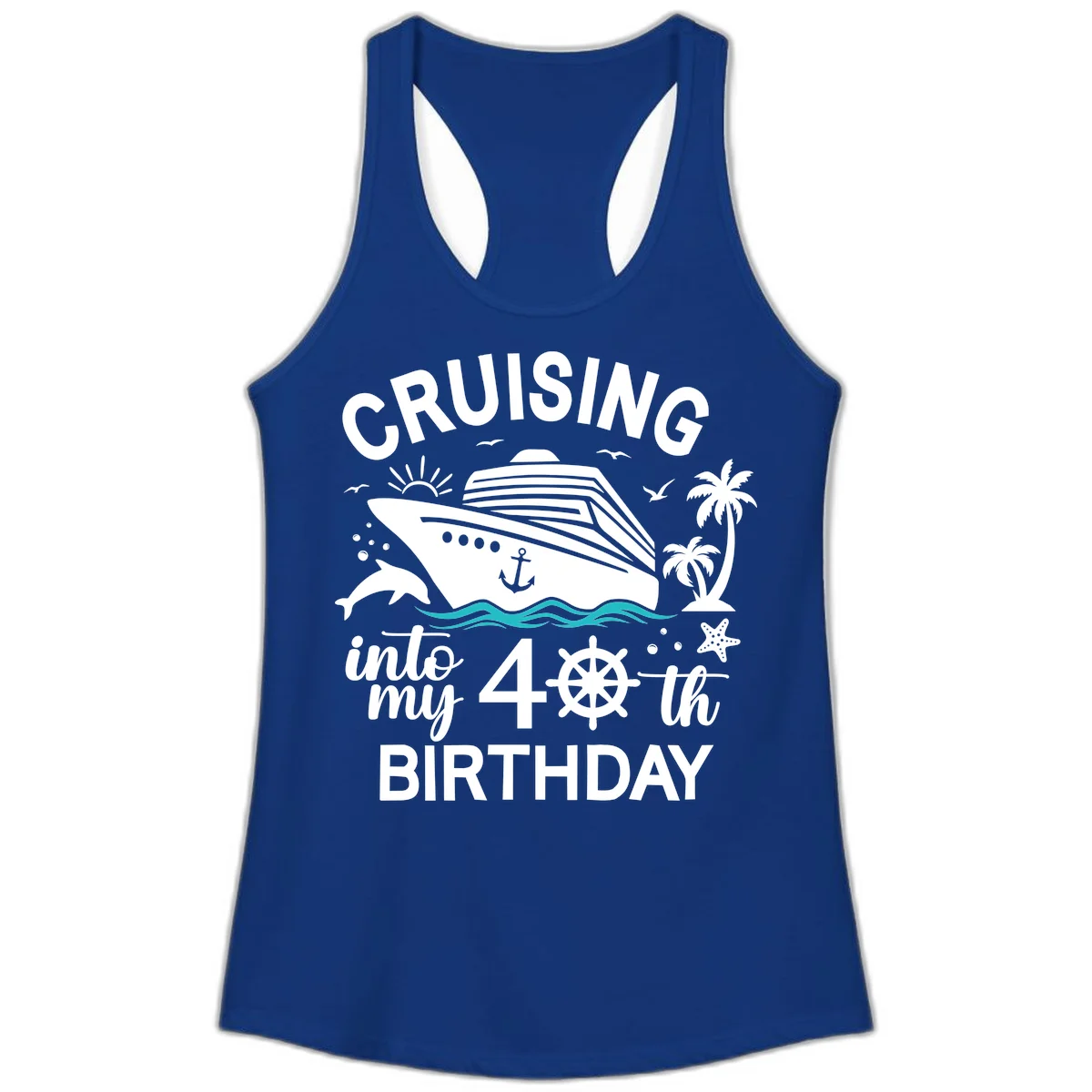 Cruising Into My 40th Birthday Ladies Tank in Solid Royal