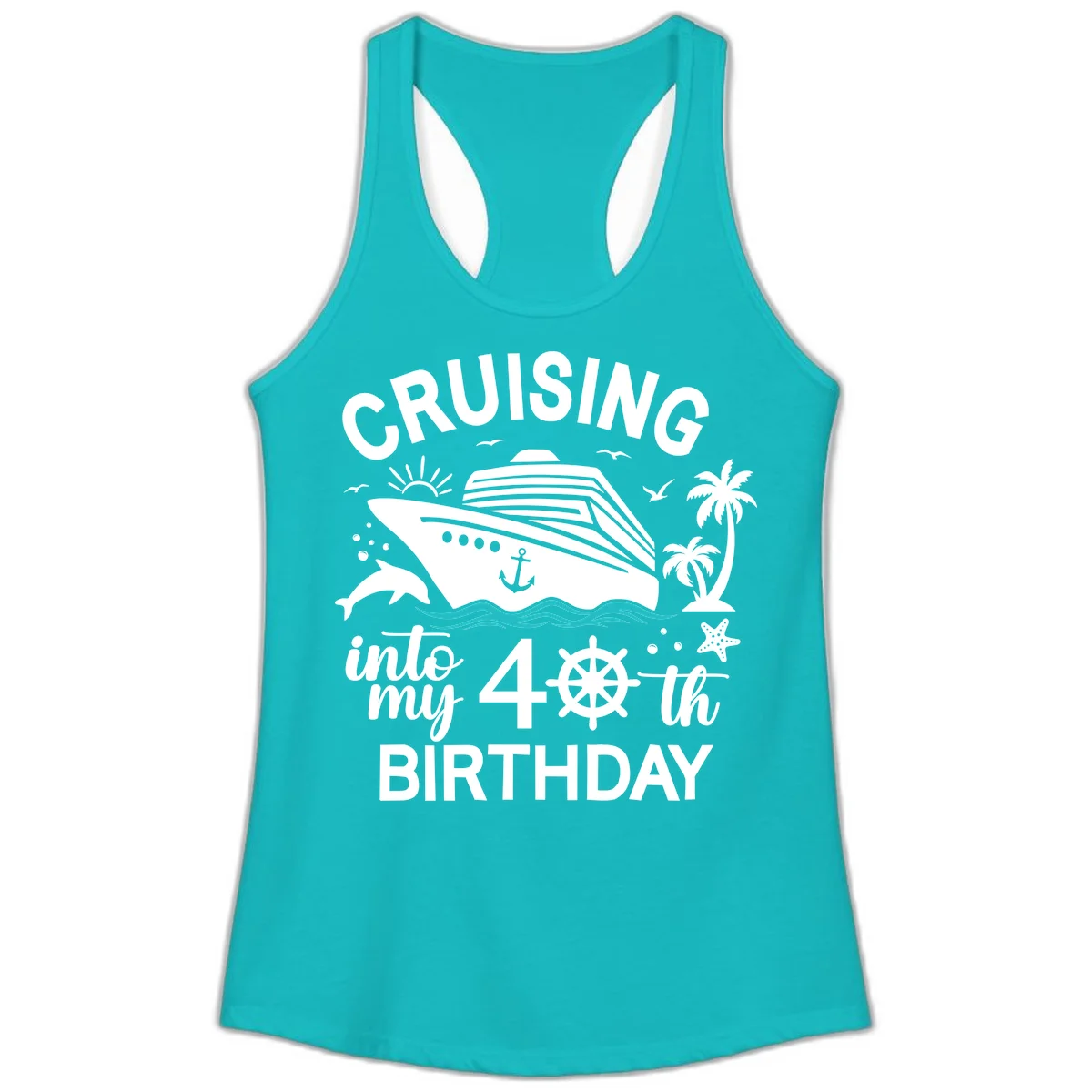 Cruising Into My 40th Birthday Ladies Tank in Tahiti Blue