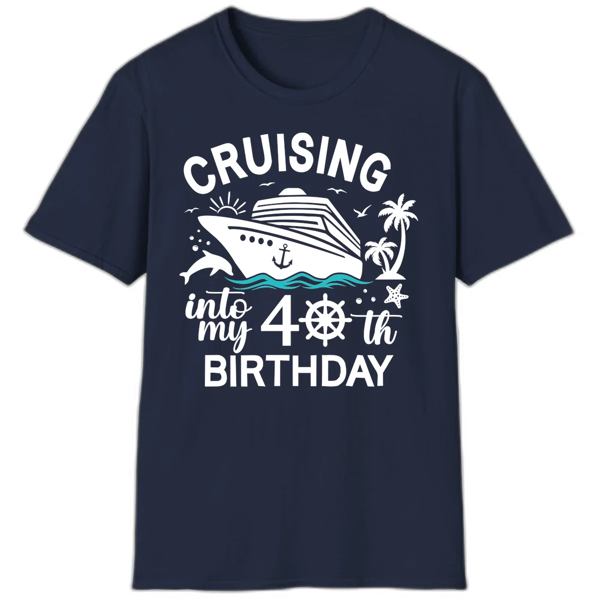 Cruising Into My 40th Birthday T-Shirt in Navy
