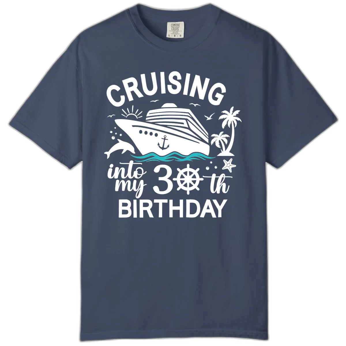 Cruising Into My 30th Birthday Comfort Color Tee in Midnight