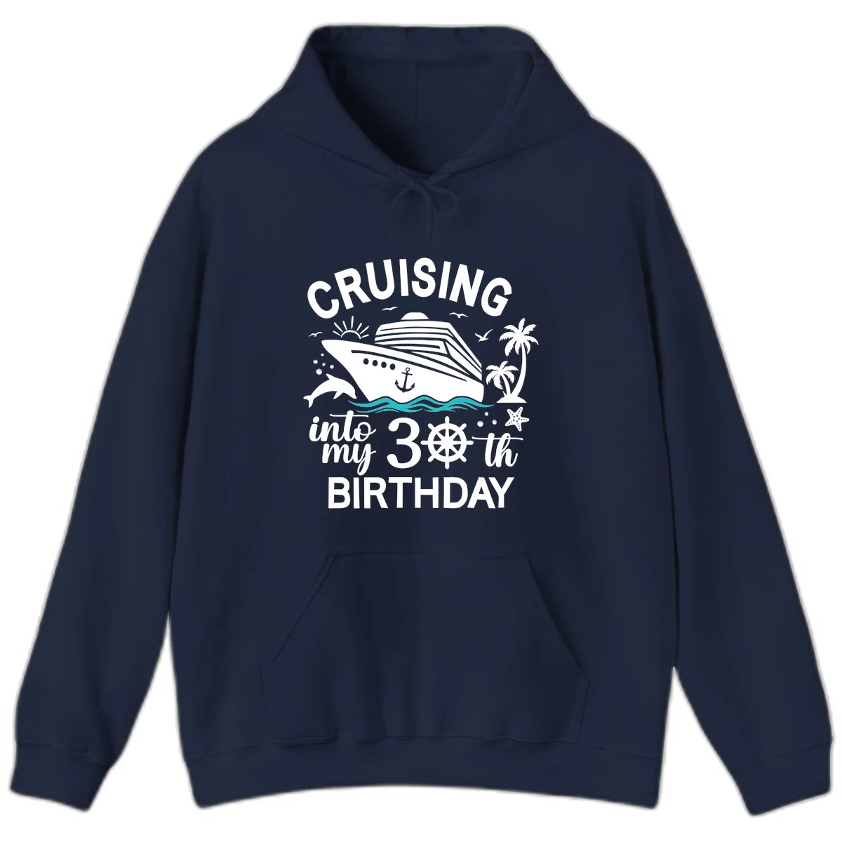 Cruising Into My 30th Birthday Hoodie in Navy