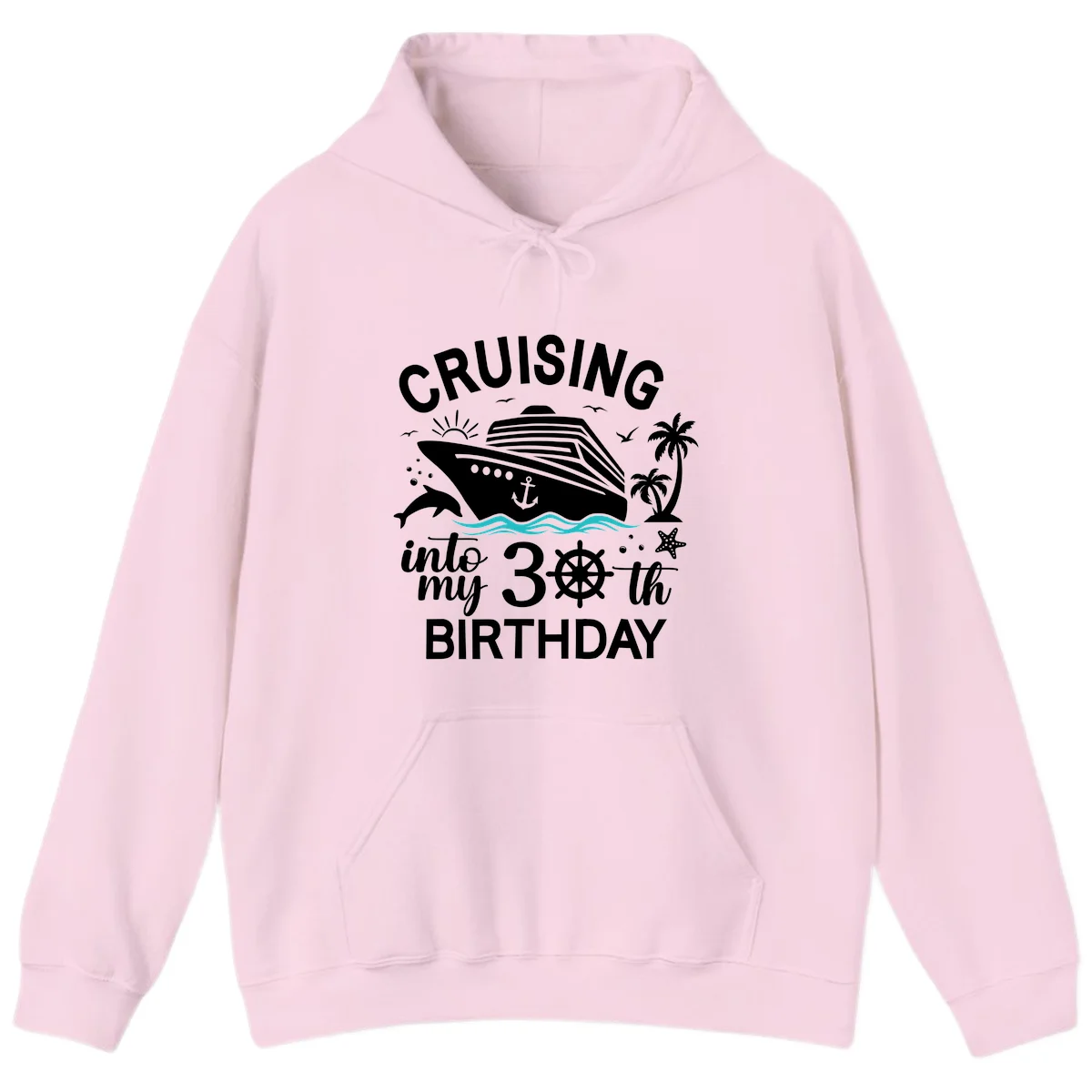 Cruising Into My 30th Birthday Hoodie in Light Pink