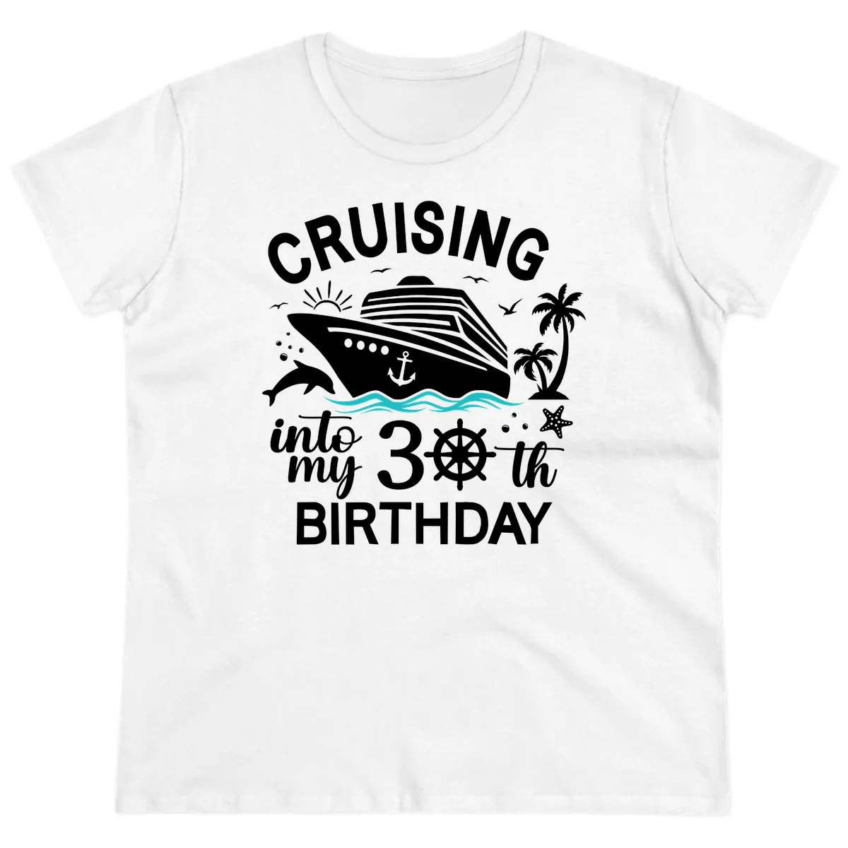 Cruising Into My 30th Birthday Ladies Tee in White