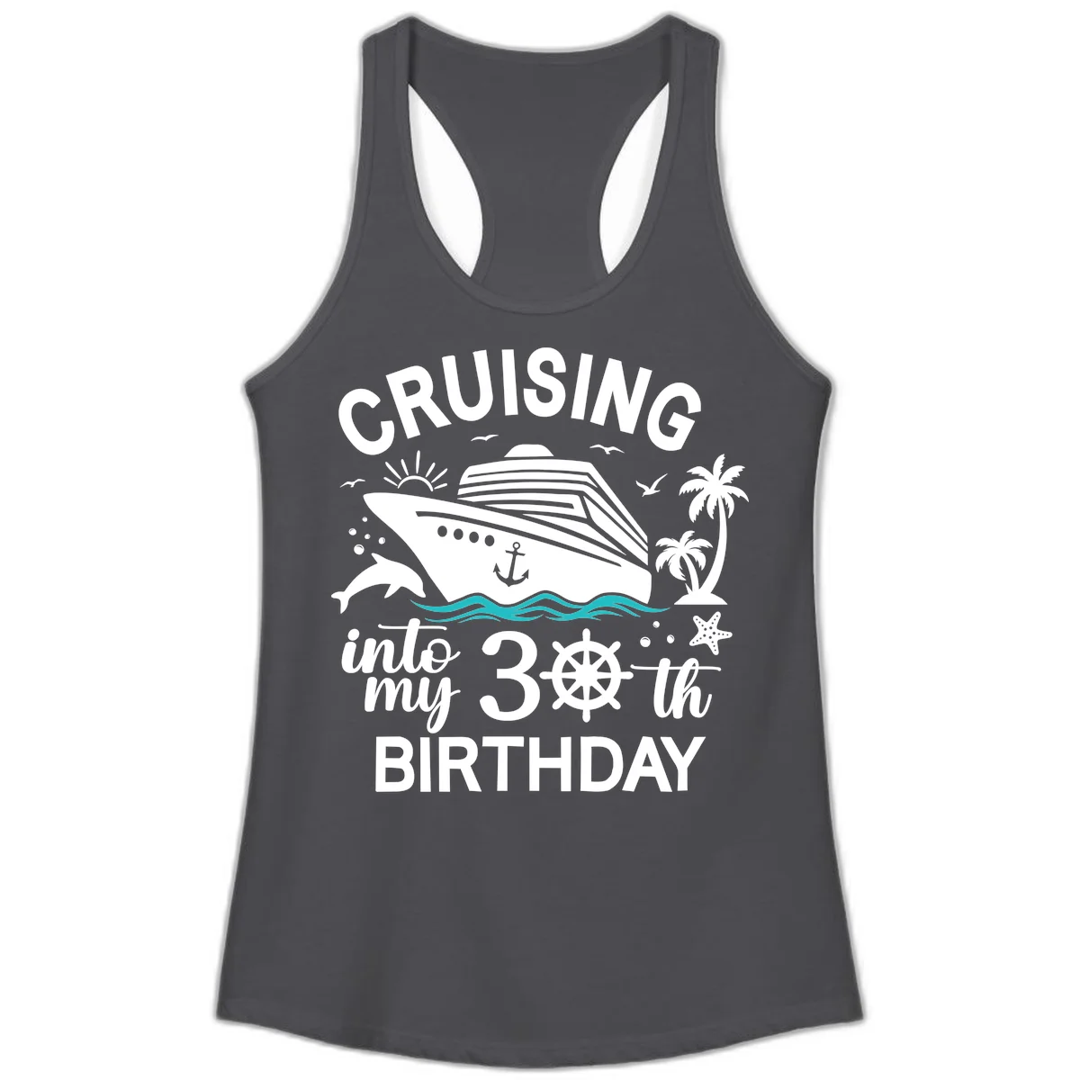 Cruising Into My 30th Birthday Ladies Tank in Solid Dark Gray