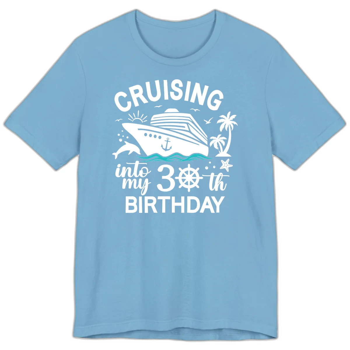 Cruising Into My 30th Birthday Premium T-Shirt in Ocean Blue