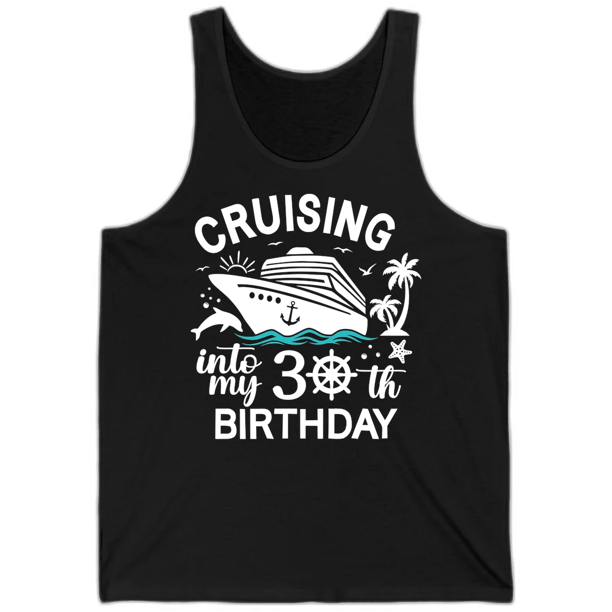 Cruising Into My 30th Birthday Tank Top in Black