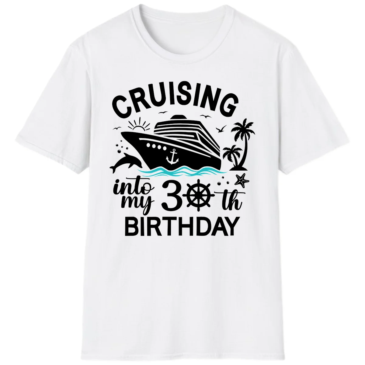 Cruising Into My 30th Birthday T-Shirt in White