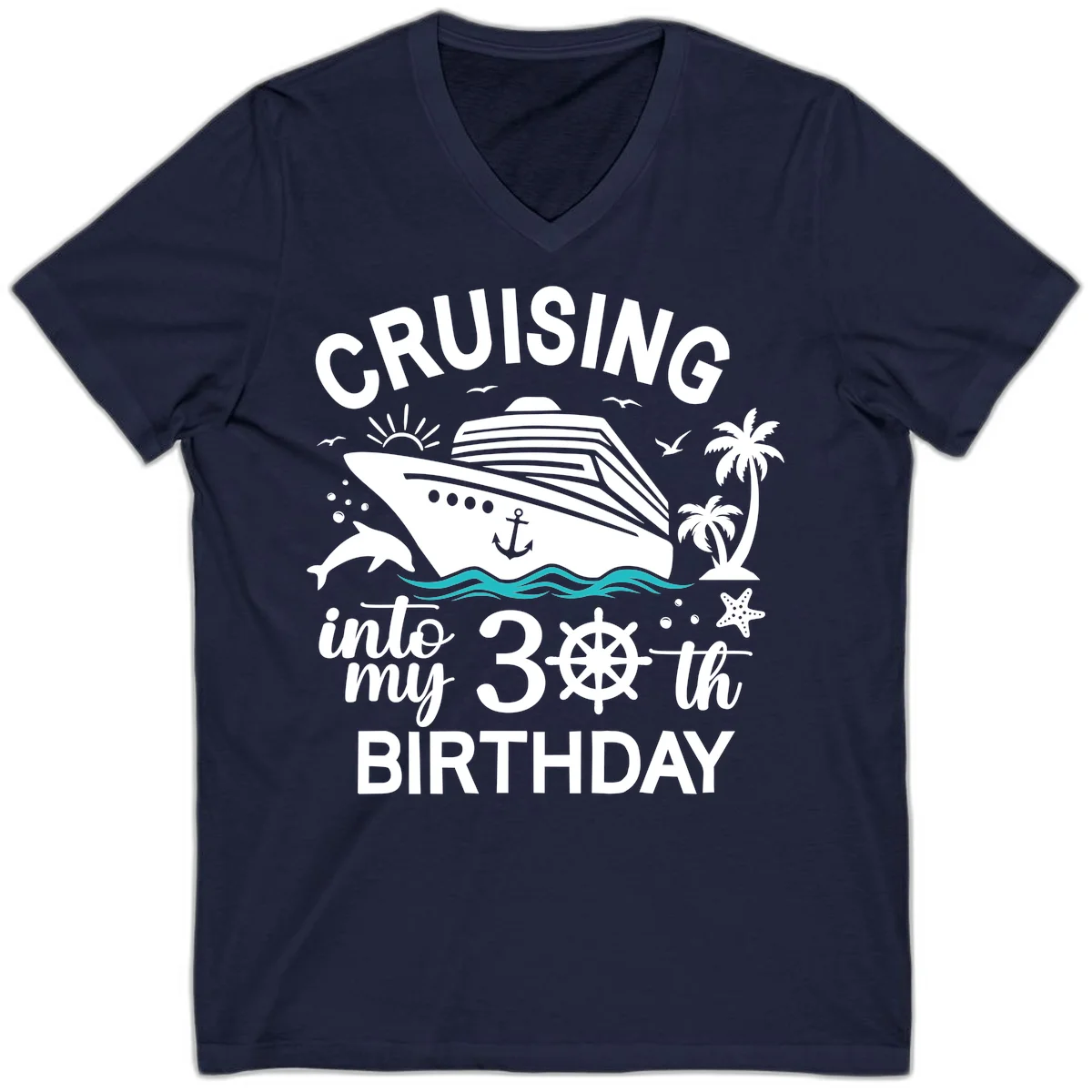 Cruising Into My 30th Birthday V-Neck Tee in Navy