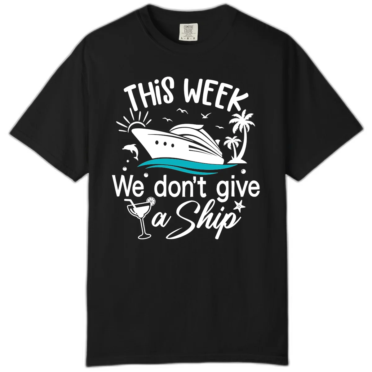We Don't Give A Ship Comfort Color T-Shirt in Black