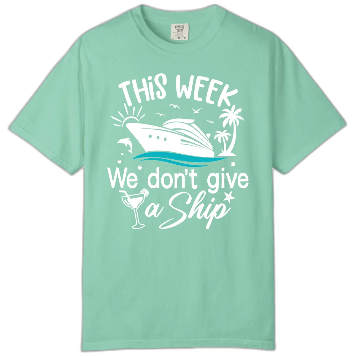 We Don't Give A Ship Comfort Color T-Shirt in Island Reef