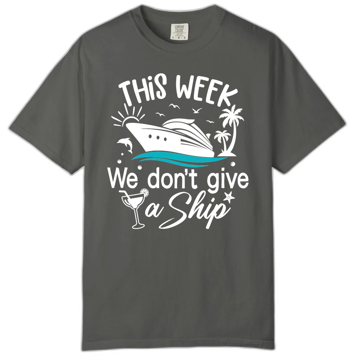 We Don't Give A Ship Comfort Color T-Shirt in Pepper