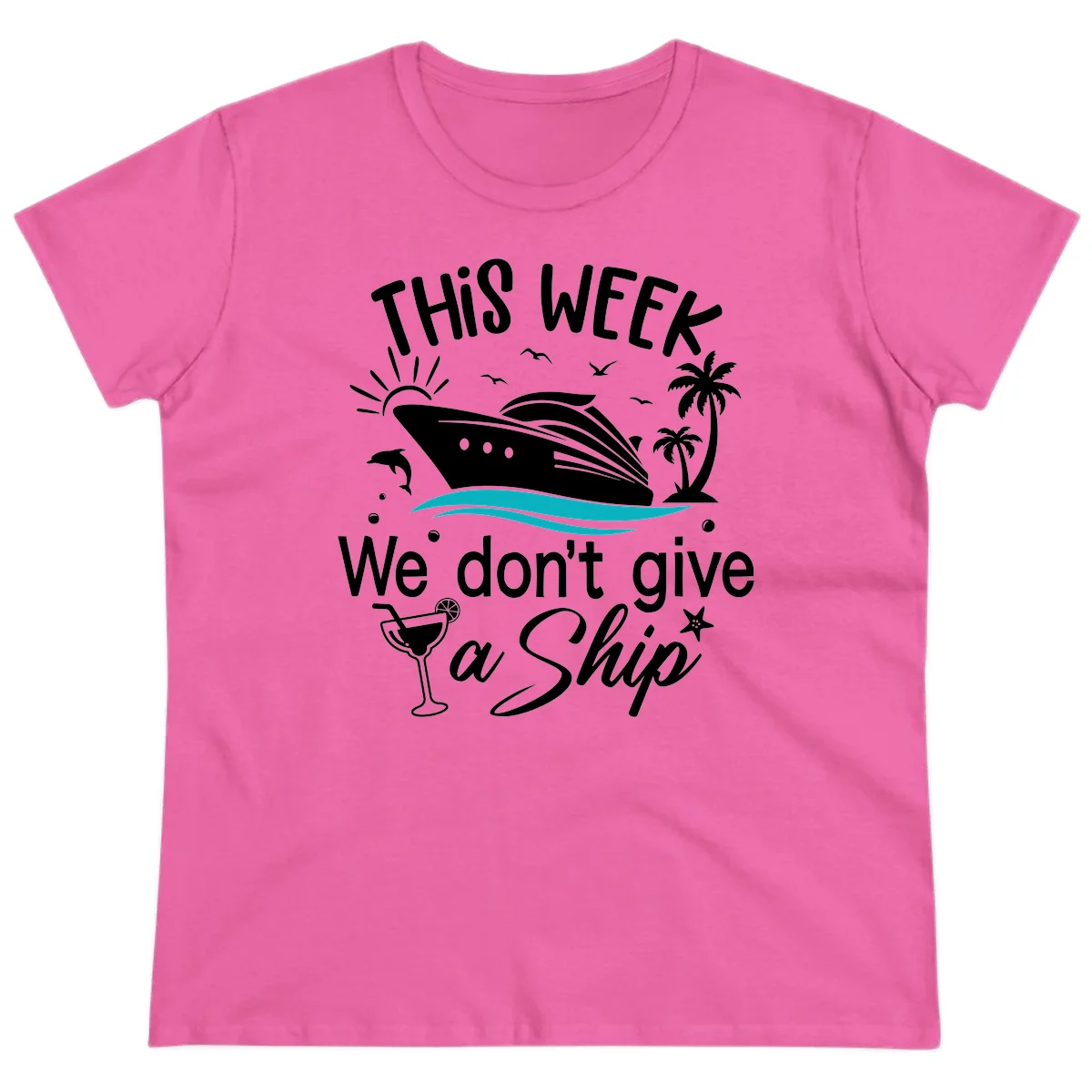 We Don't Give A Ship Ladies Tee in Azalea