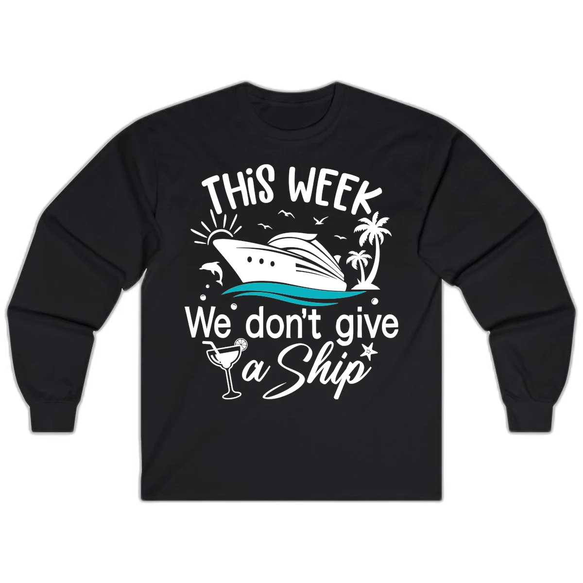 We Don't Give A Ship Long Sleeve T-Shirt in Black
