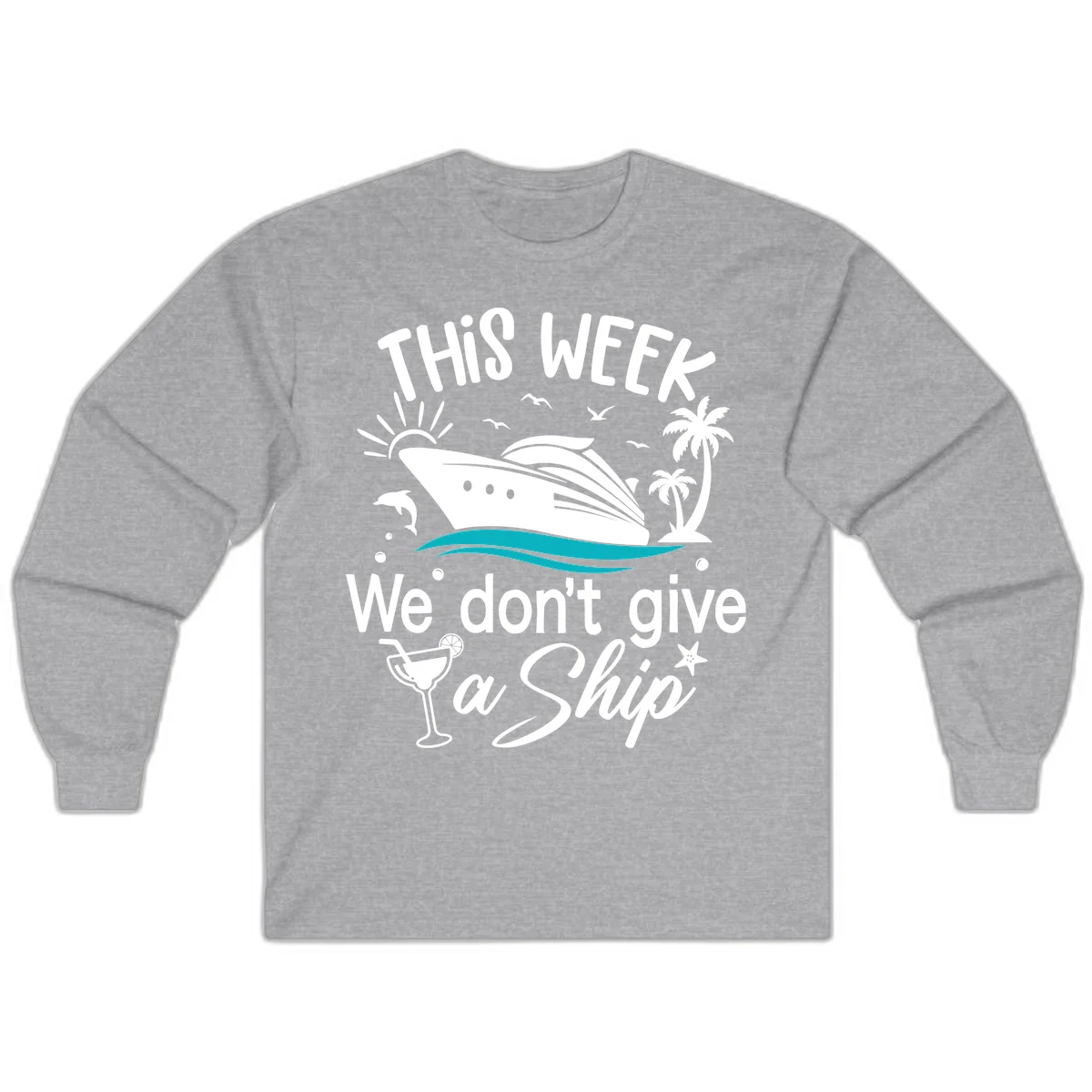 We Don't Give A Ship Long Sleeve T-Shirt in Sport Grey