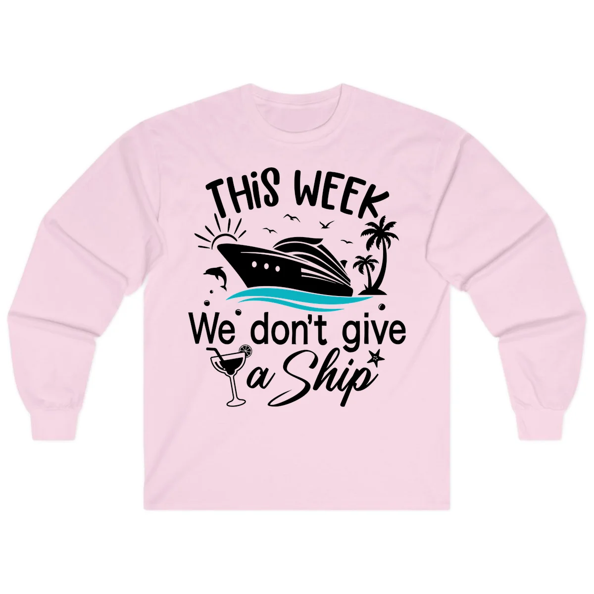 We Don't Give A Ship Long Sleeve T-Shirt in Light Pink