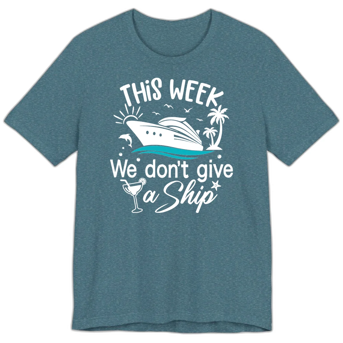 We Don't Give A Ship Premium T-Shirt in Heather Deep Teal