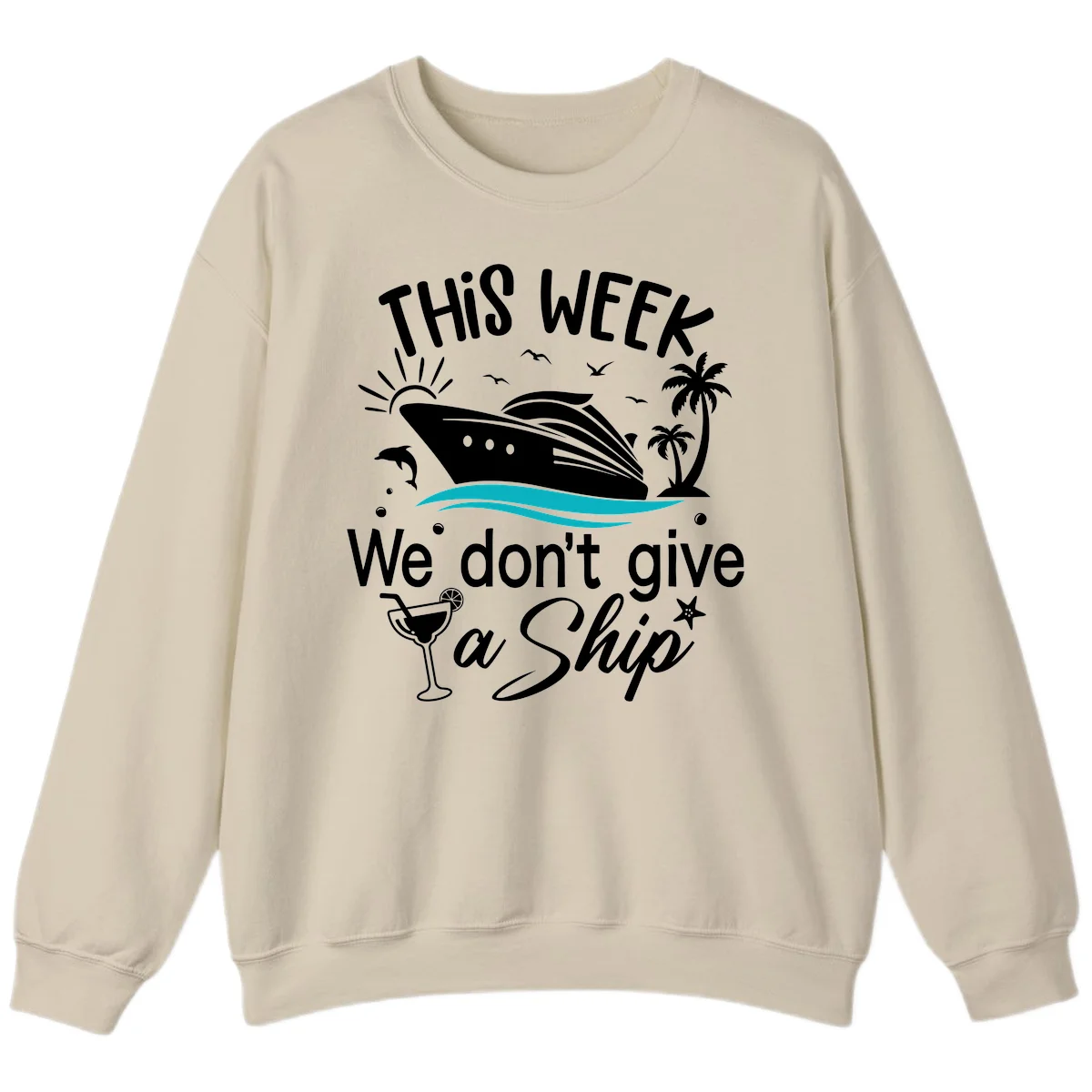 We Don't Give A Ship Crewneck Sweatshirt in Sand