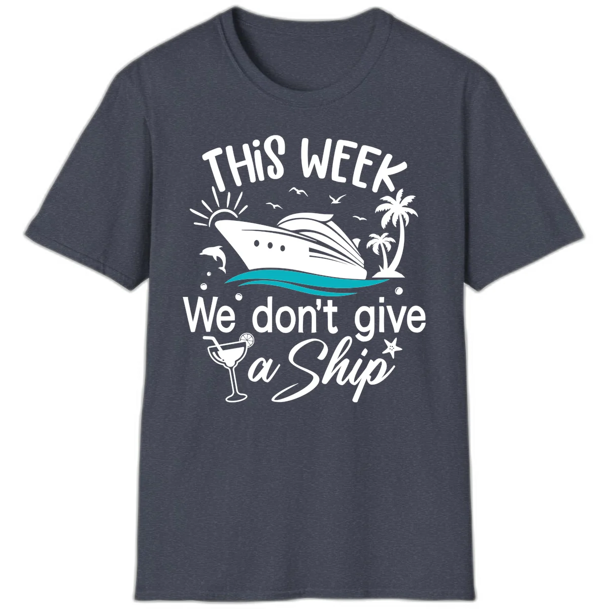 We Don't Give A Ship T-Shirt in Heather Navy