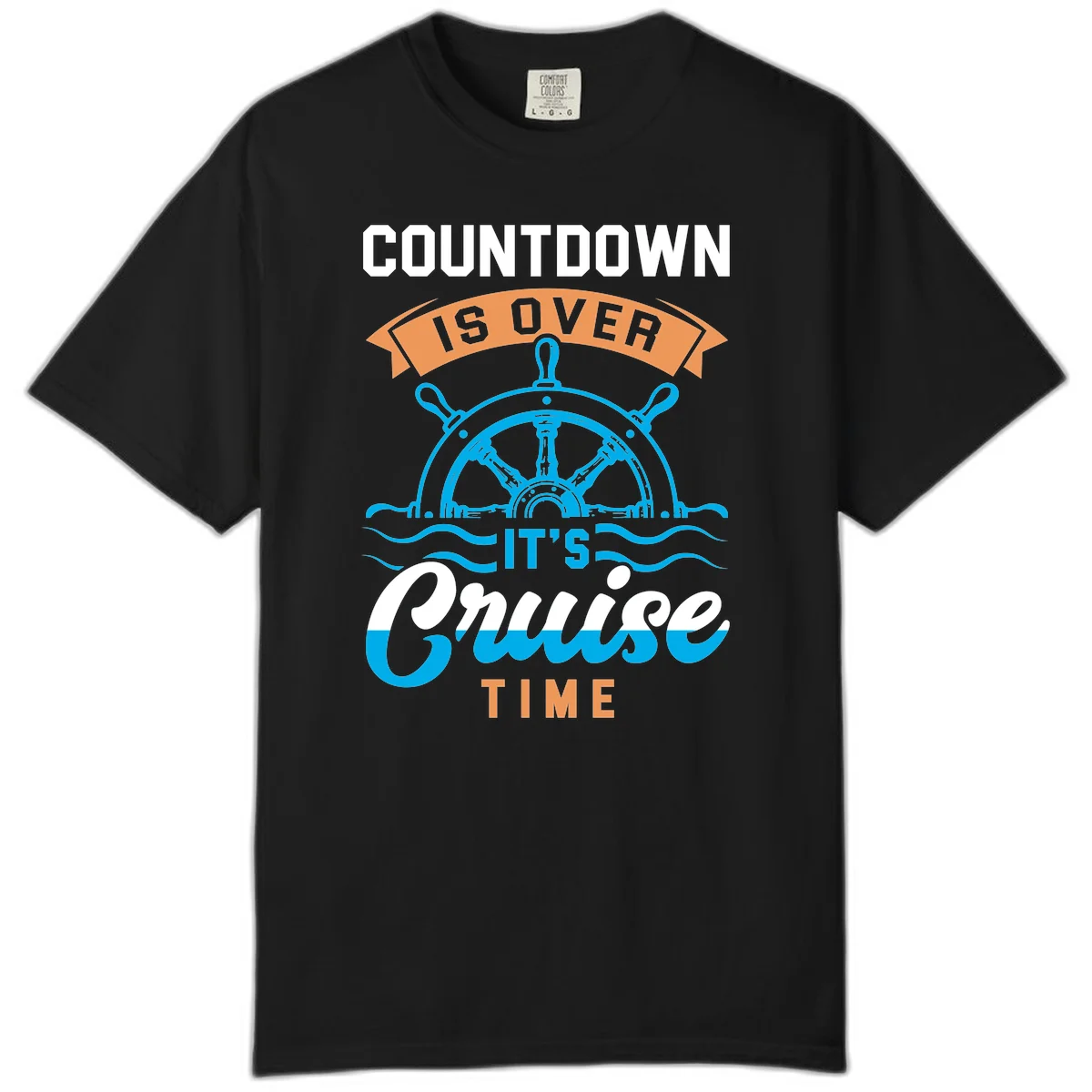 Countdown Is Over It's Cruise Time Comfort Color in Black