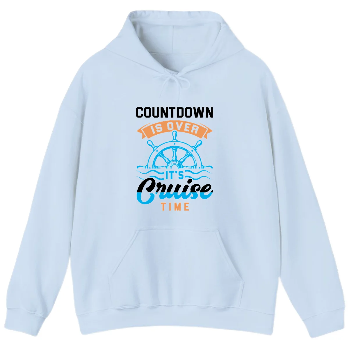 Countdown Is Over It's Cruise Time Hoodie in Light Blue