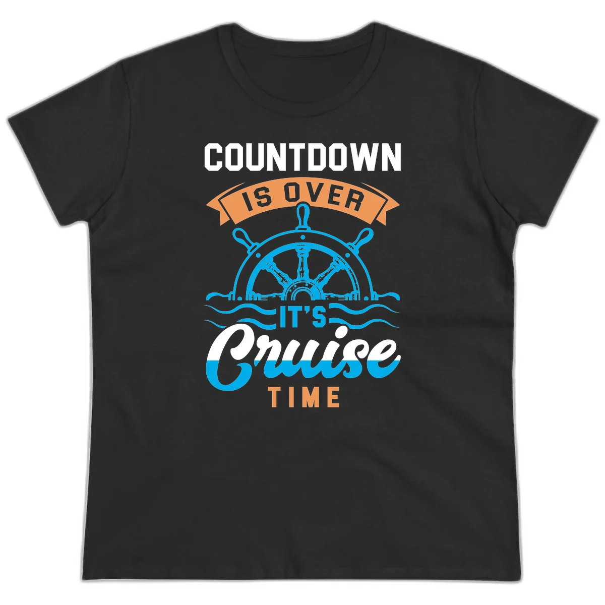 Countdown Is Over It's Cruise Time Ladies Tee in Black