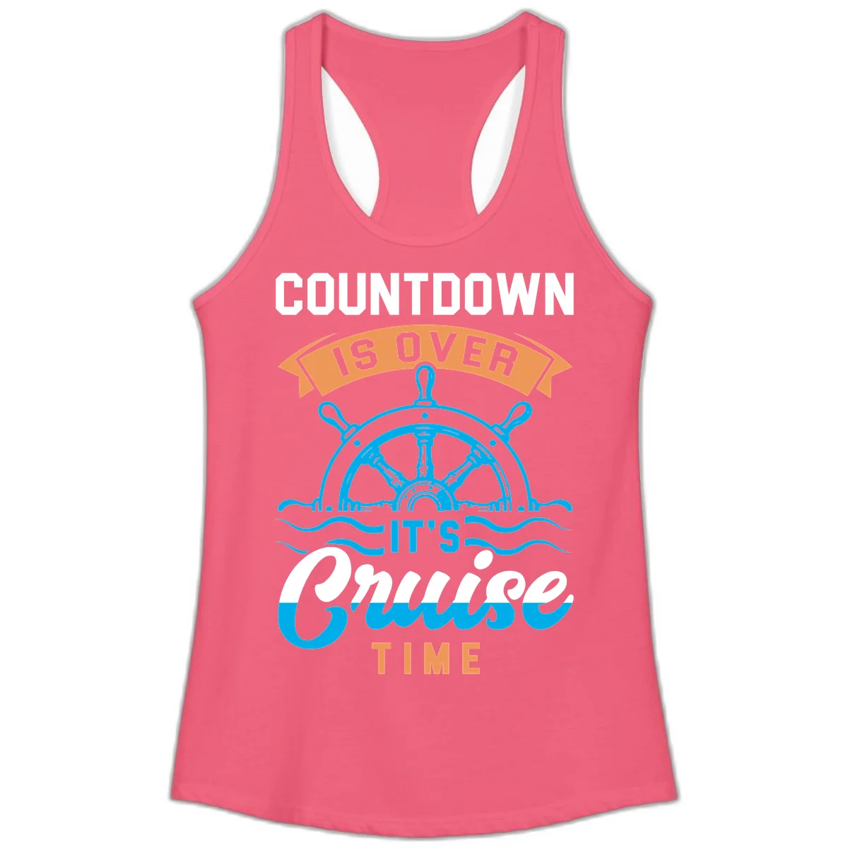 Countdown Is Over It's Cruise Time Ladies Tank in Hot Pink