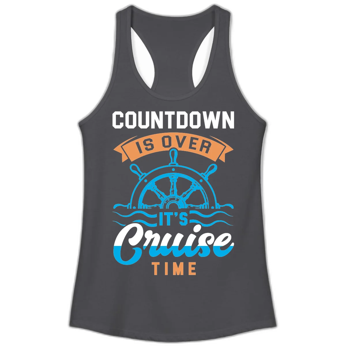 Countdown Is Over It's Cruise Time Ladies Tank in Solid Dark Gray