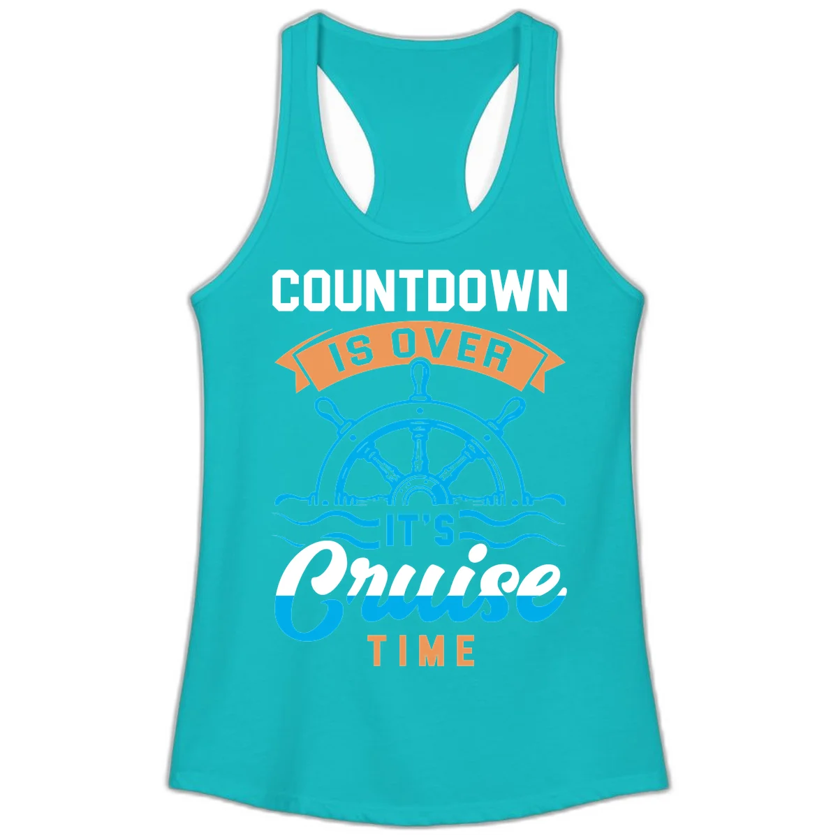 Countdown Is Over It's Cruise Time Ladies Tank in Tahiti Blue