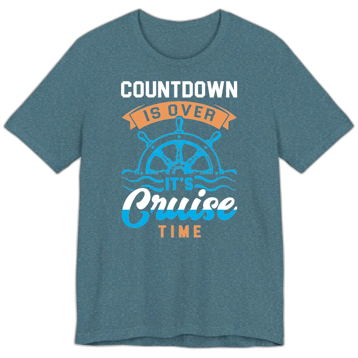 Countdown Is Over It's Cruise Time Premium T-Shirt in Heather Deep Teal