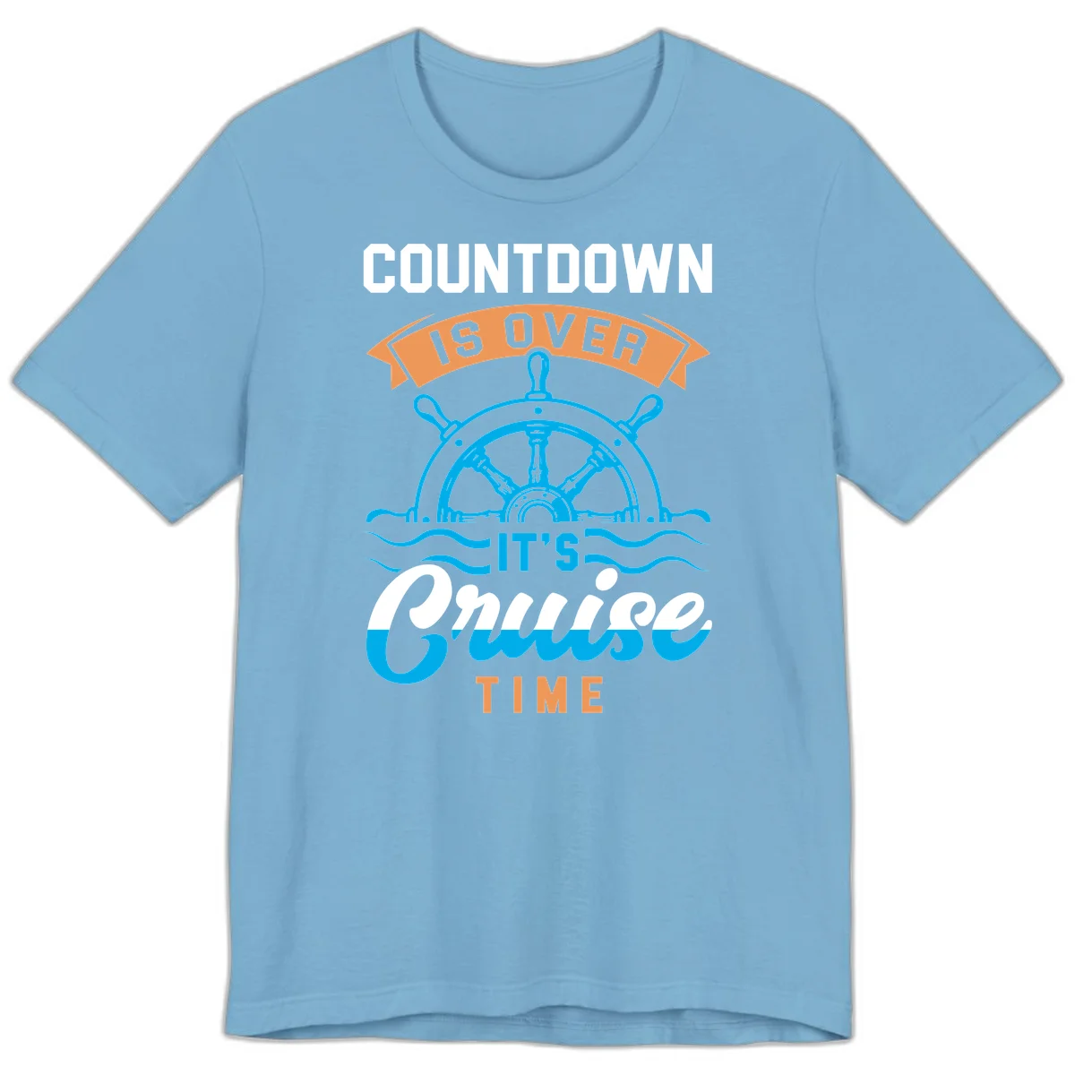 Countdown Is Over It's Cruise Time Premium T-Shirt in Ocean Blue