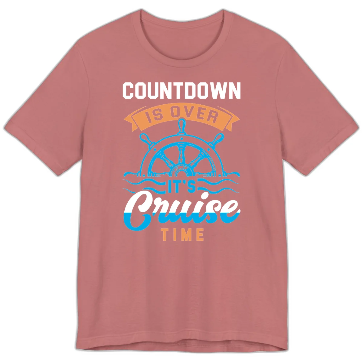 Countdown Is Over It's Cruise Time Premium T-Shirt in Mauve