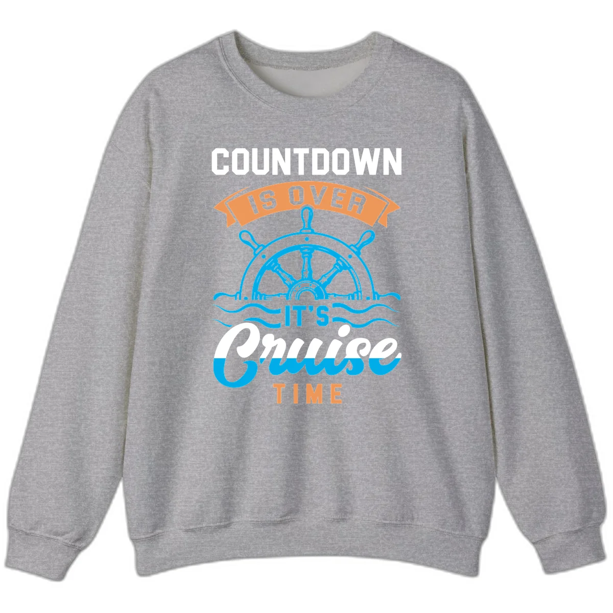 Countdown Is Over It's Cruise Time Sweatshirt in Sport Grey