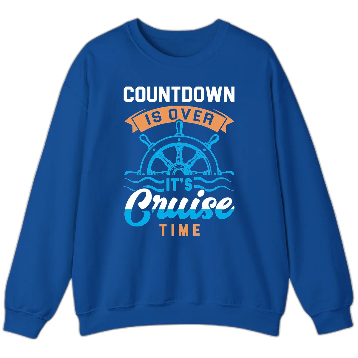 Countdown Is Over It's Cruise Time Sweatshirt in Royal
