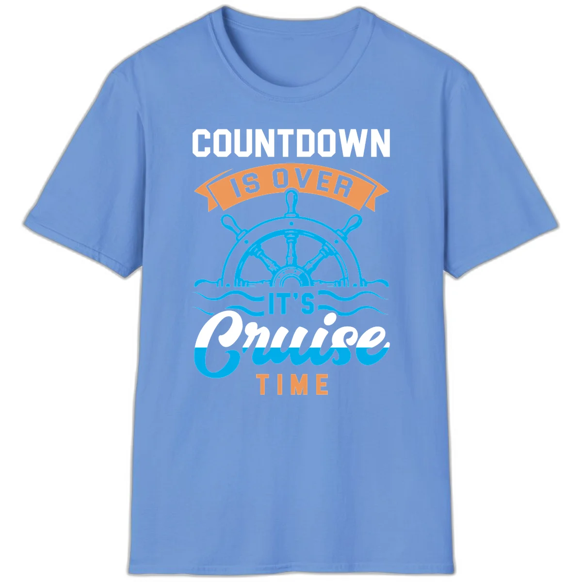 Countdown Is Over It's Cruise Time T-Shirt in Carolina Blue