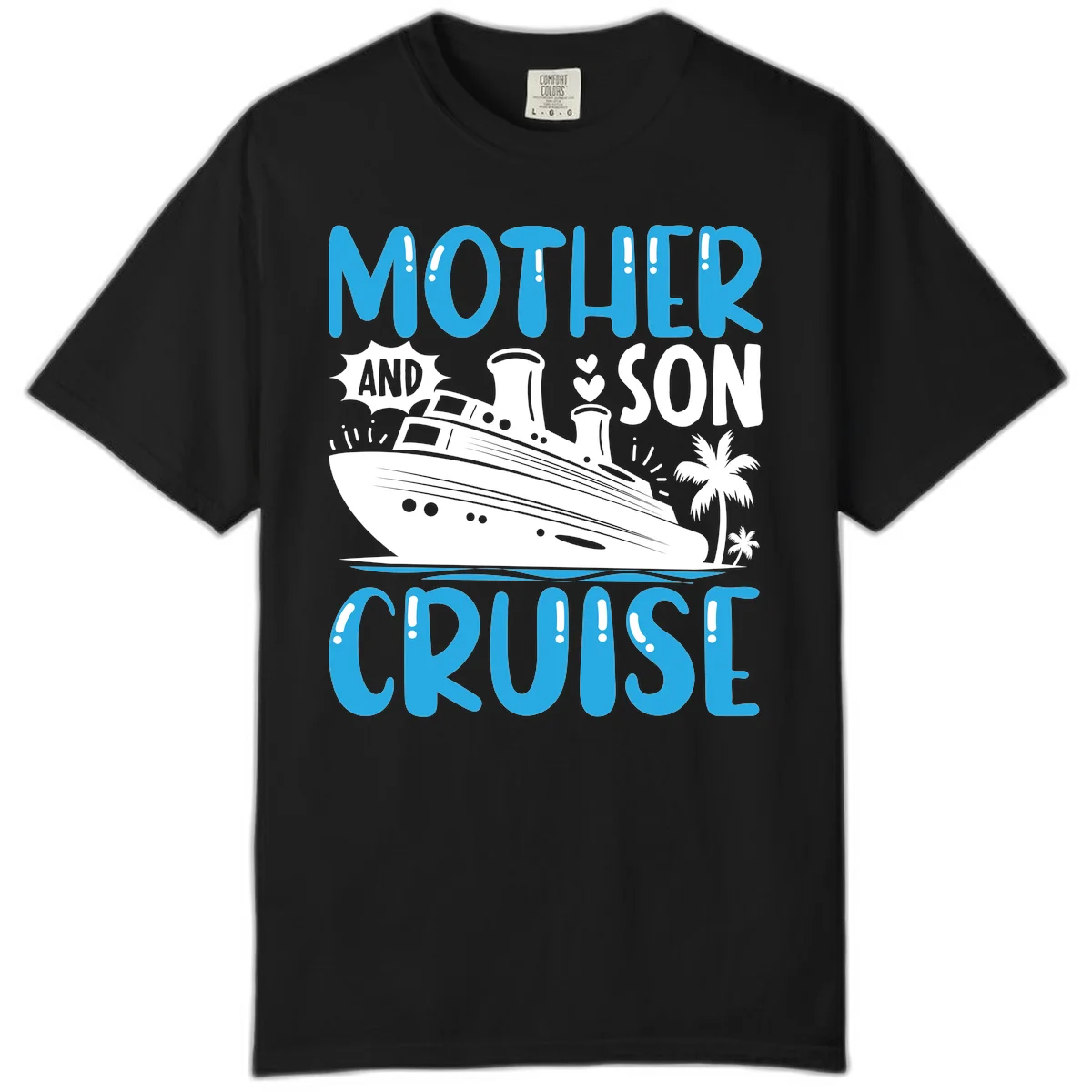 Mother And Son Cruise Comfort Colors T-Shirt in Black