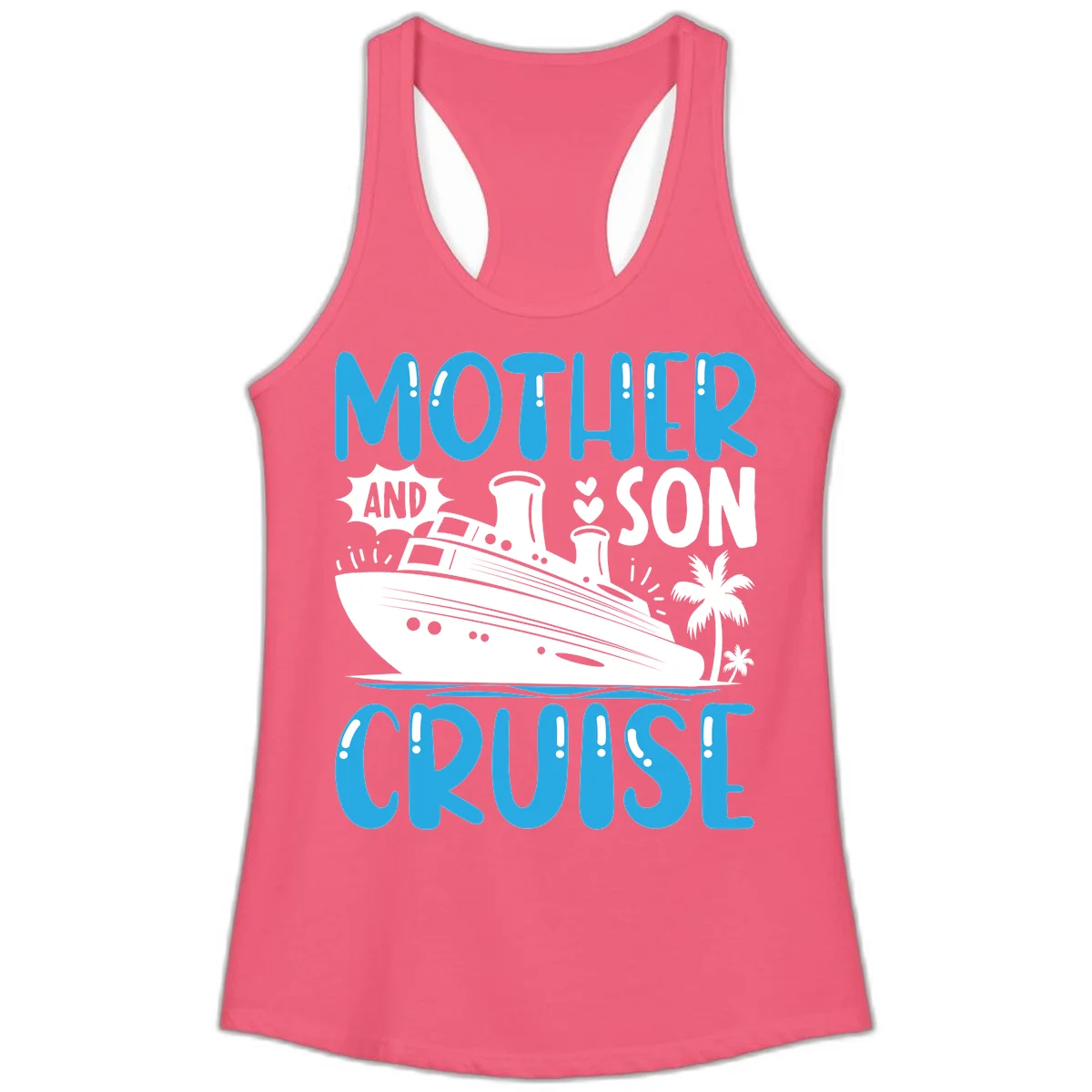 Mother And Son Cruise Ladies Racerback Tank in Hot Pink