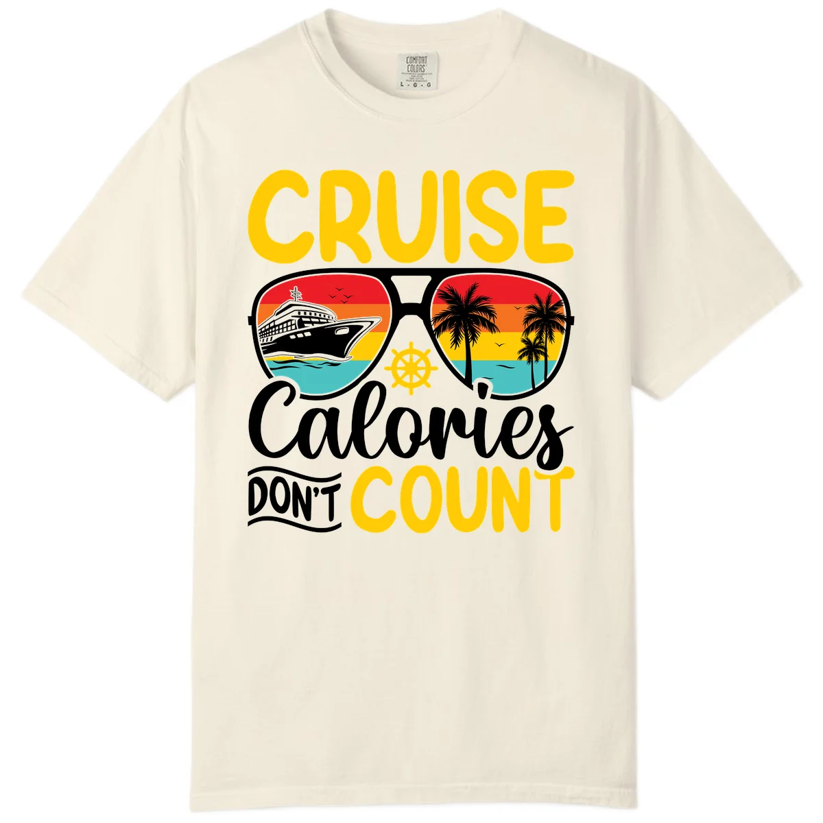 Cruise Calories Don't Count Comfort Color in Ivory