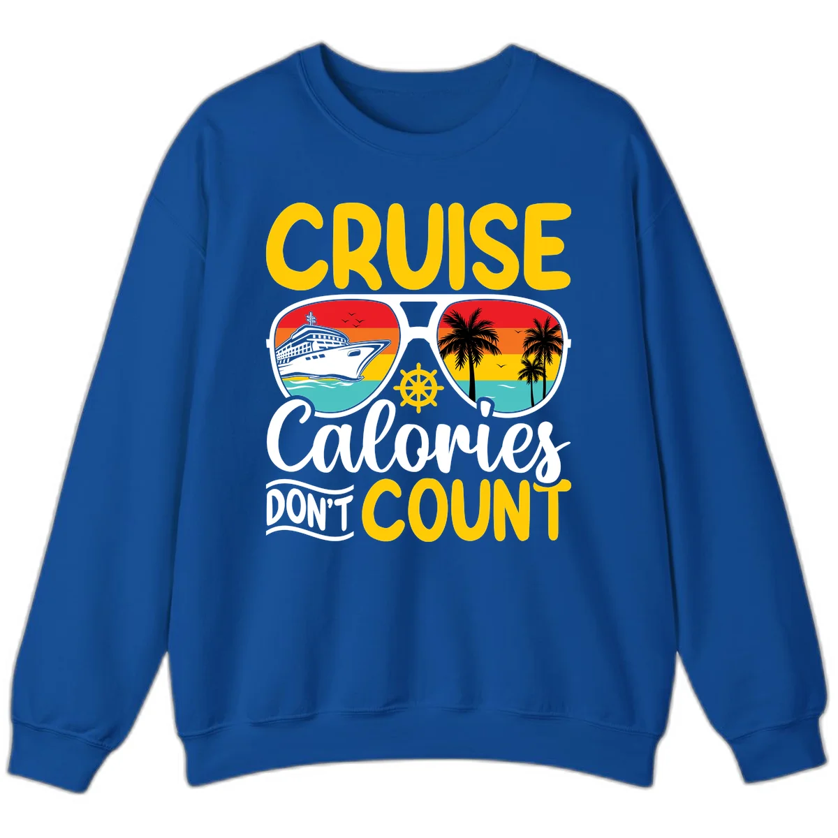 Cruise Calories Don't Count Sweatshirt in Royal