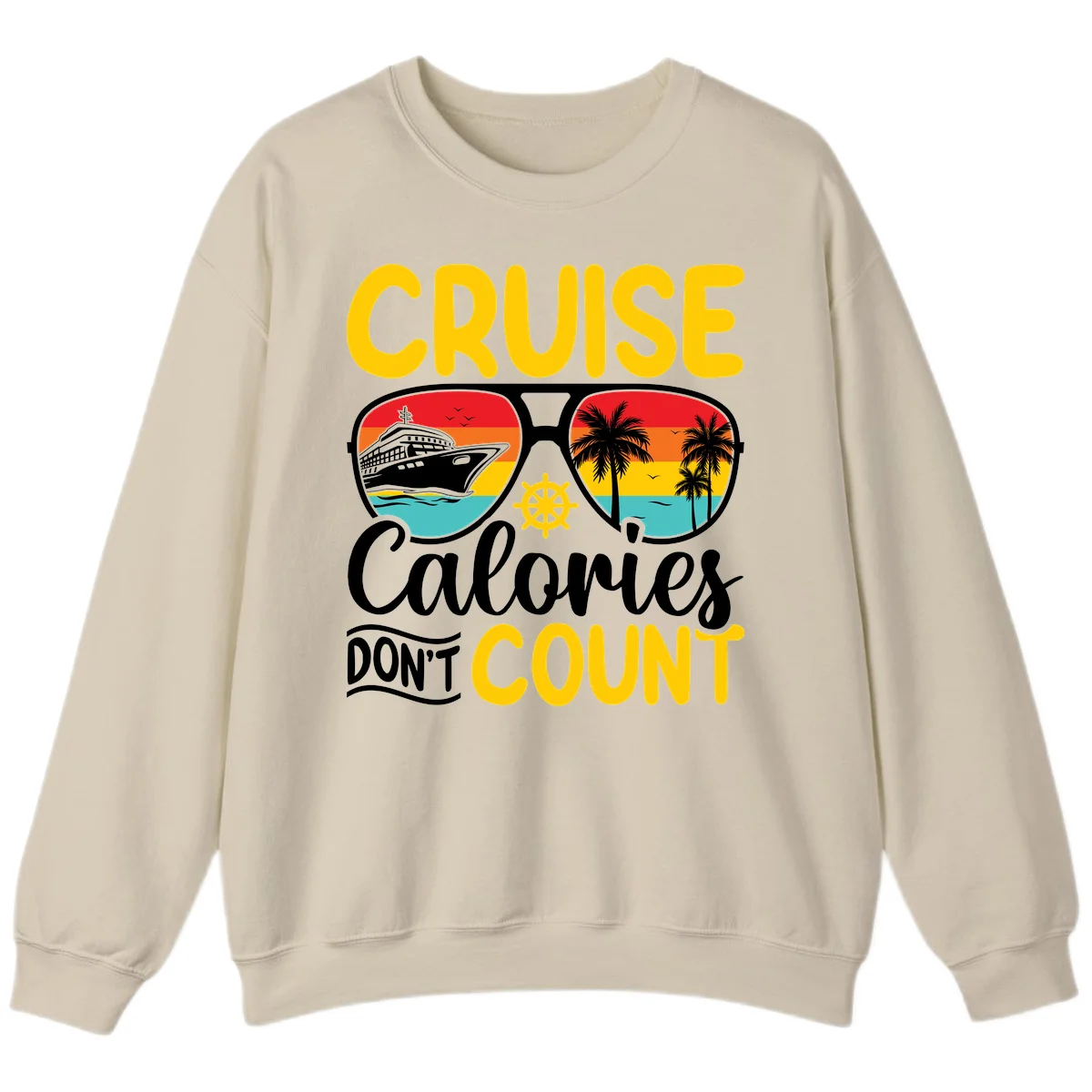 Cruise Calories Don't Count Sweatshirt in Sand
