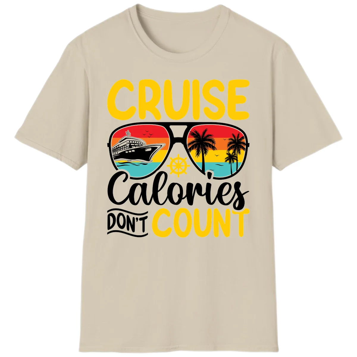 Cruise Calories Don't Count T-Shirt in Sand