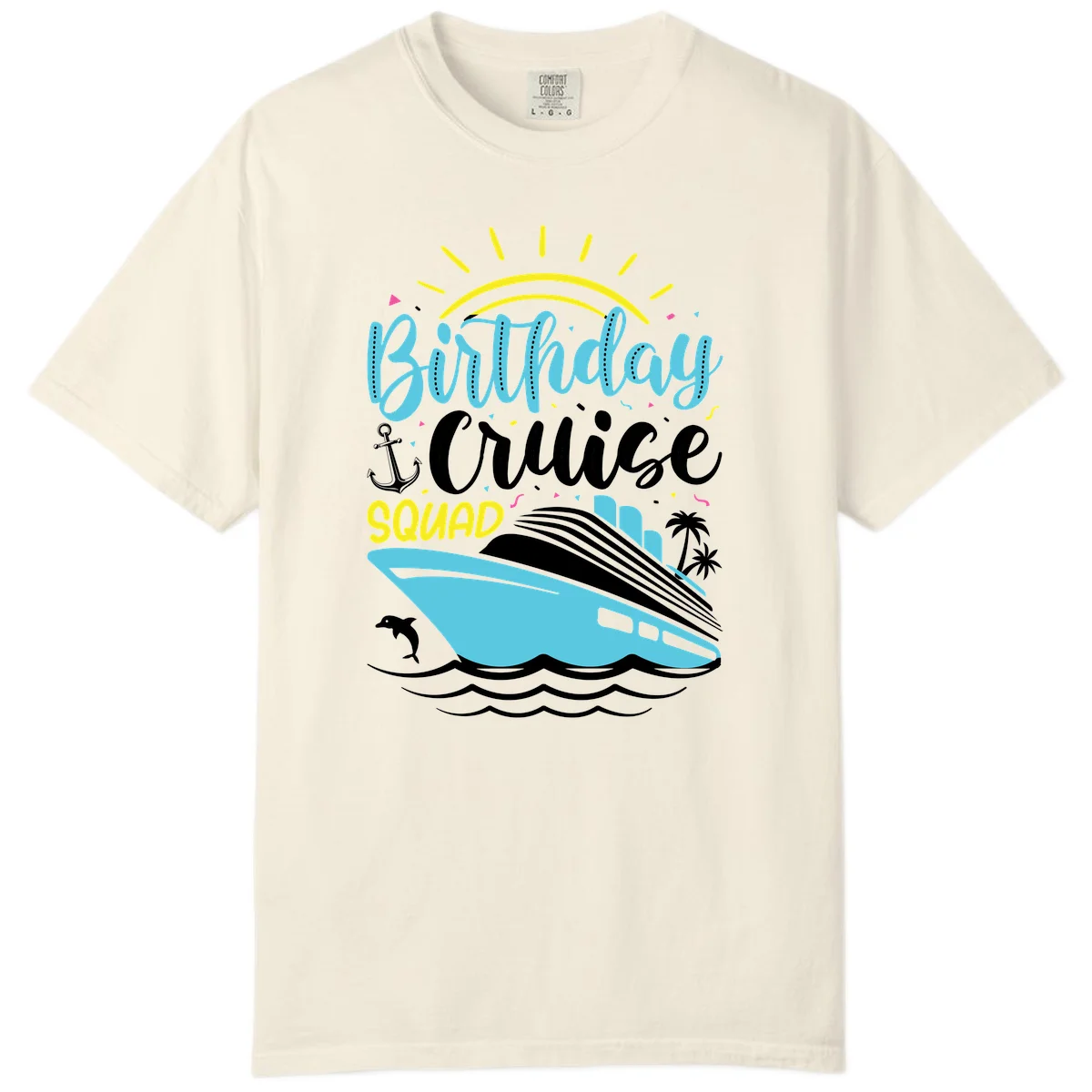 Birthday Cruise Squad Comfort Color in Ivory