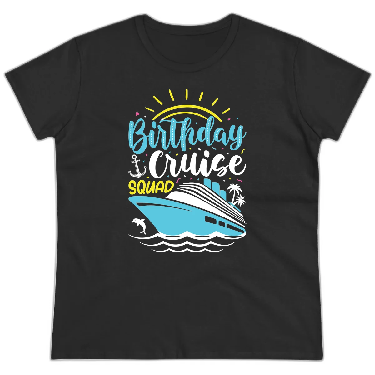 Birthday Cruise Squad Ladies Tee in Black