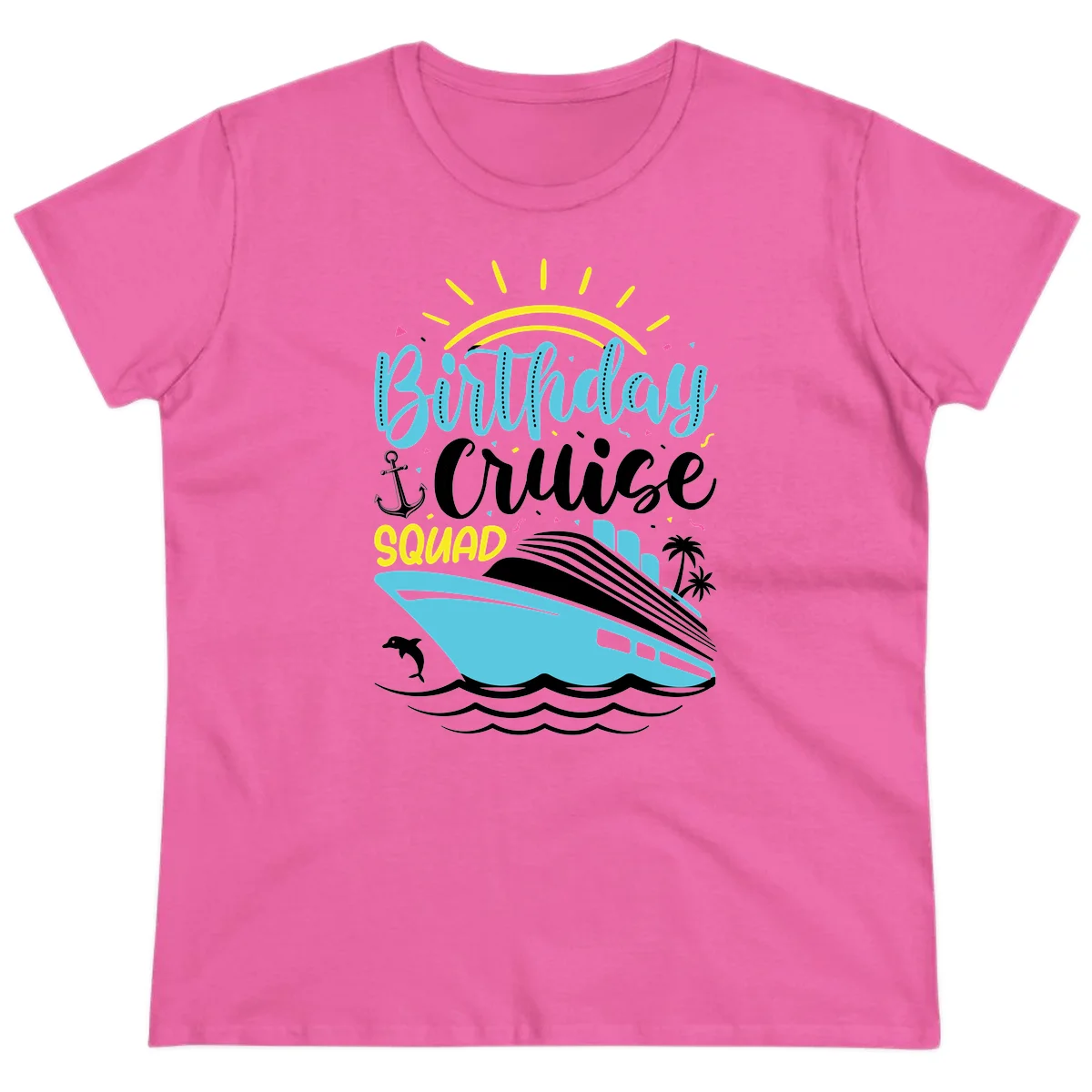 Birthday Cruise Squad Ladies Tee in Azalea