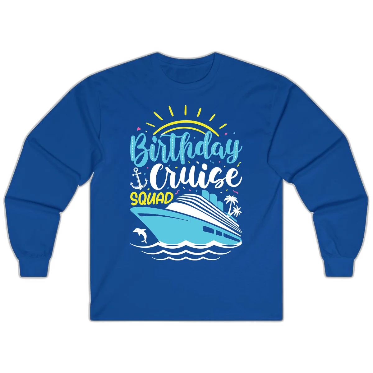 Birthday Cruise Squad Long Sleeve in Royal