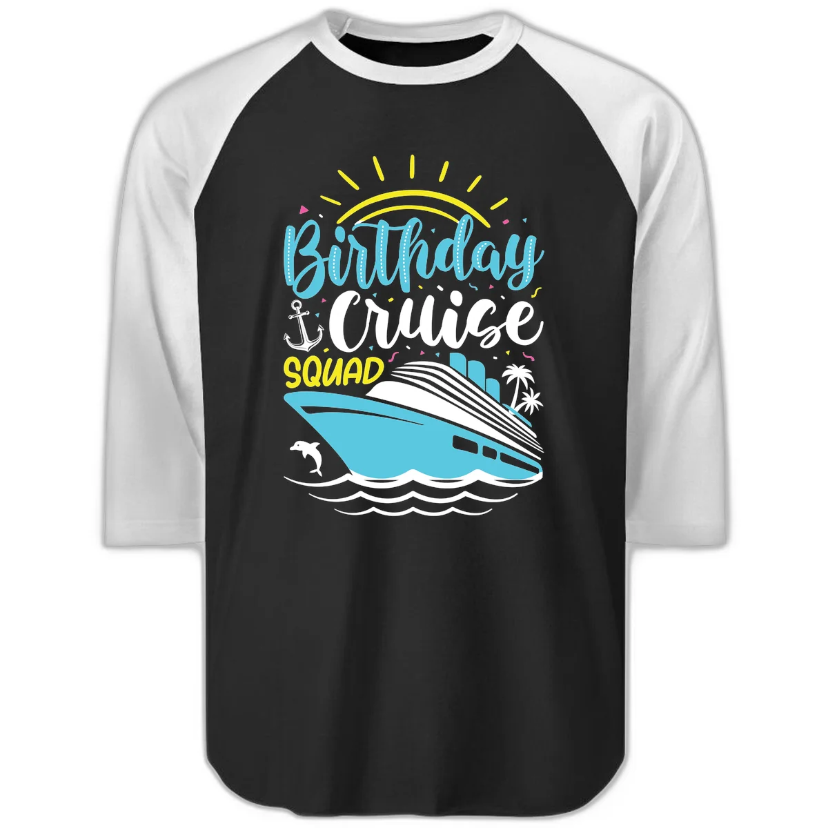 Birthday Cruise Squad Raglan 3/4 in Black White