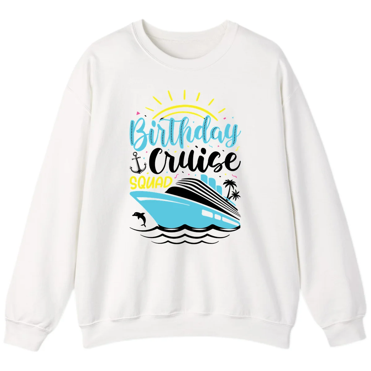 Birthday Cruise Squad Sweatshirt in White