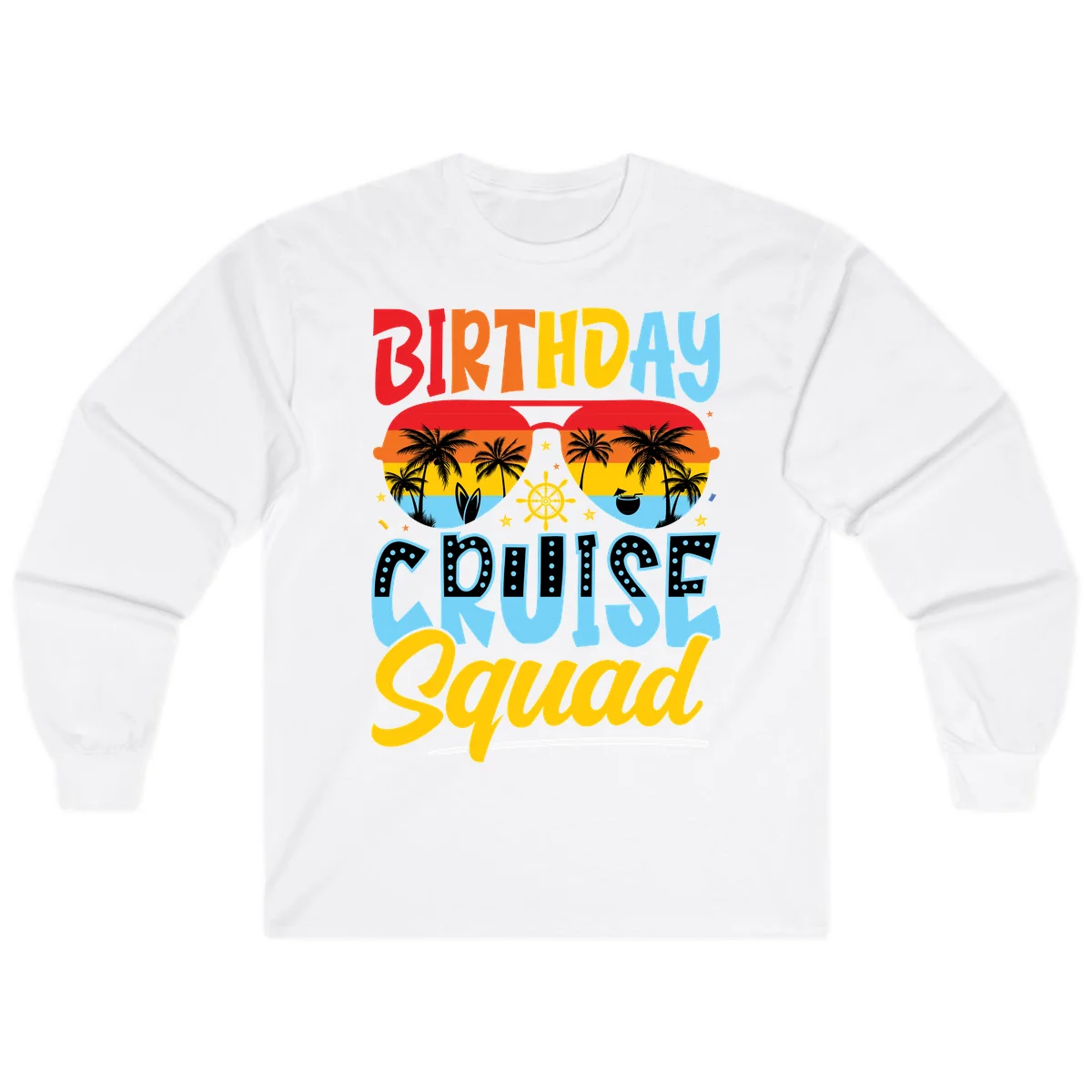 Birthday Cruise Squad Long Sleeve in White