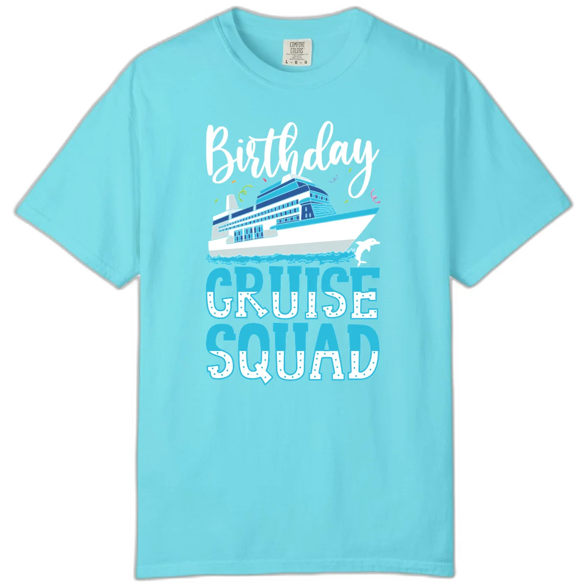 Birthday Cruise Squad Comfort Color in Lagoon Blue